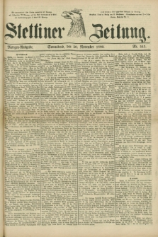 Stettiner Zeitung. 1880, Nr. 545 (20 November) - Morgen-Ausgabe