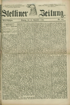 Stettiner Zeitung. 1880, Nr. 548 (22 November) - Abend-Ausgabe