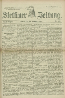Stettiner Zeitung. 1880, Nr. 560 (29 November) - Abend-Ausgabe