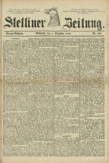 Stettiner Zeitung. 1880, Nr. 563 (1 Dezember) - Morgen-Ausgabe + wkładka