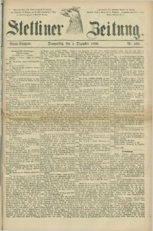 Stettiner Zeitung. 1880, Nr. 566 (2 Dezember) - Abend-Ausgabe