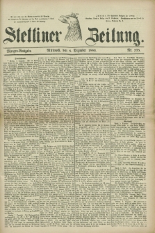 Stettiner Zeitung. 1880, Nr. 575 (8 Dezember) - Morgen-Ausgabe