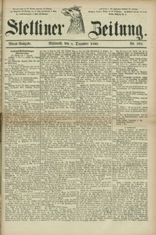 Stettiner Zeitung. 1880, Nr. 576 (8 Dezember) - Abend-Ausgabe