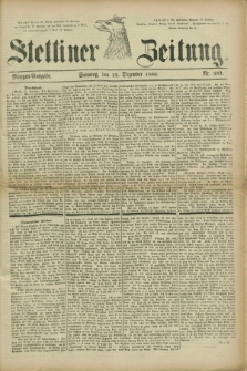 Stettiner Zeitung. 1880, Nr. 583 (12 Dezember) - Morgen-Ausgabe