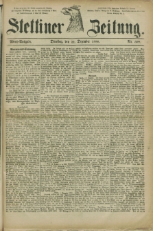 Stettiner Zeitung. 1880, Nr. 598 (21 Dezember) - Abend-Ausgabe