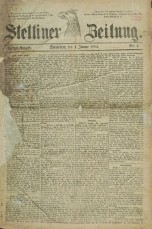 Stettiner Zeitung. 1881, Nr. 1 (1 Januar) - Morgen-Ausgabe