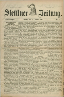 Stettiner Zeitung. 1881, Nr. 14 (10 Januar) - Abend-Ausgabe