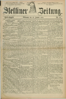 Stettiner Zeitung. 1881, Nr. 18 (12 Januar) - Abend-Ausgabe