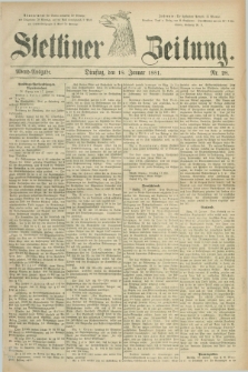 Stettiner Zeitung. 1881, Nr. 28 (18 Januar) - Abend-Ausgabe