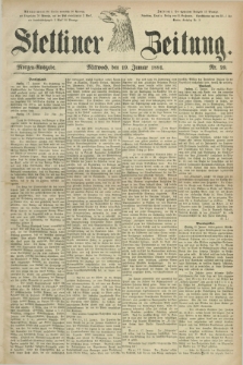 Stettiner Zeitung. 1881, Nr. 29 (19 Januar) - Morgen-Ausgabe
