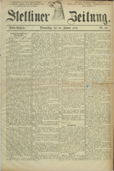 Stettiner Zeitung. 1881, Nr. 32 (20 Januar) - Abend-Ausgabe