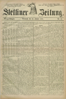 Stettiner Zeitung. 1881, Nr. 41 (26 Januar) - Morgen-Ausgabe