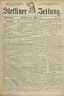 Stettiner Zeitung. 1881, Nr. 42 (26 Januar) - Abend-Ausgabe