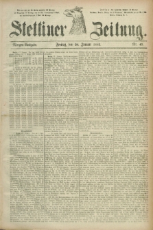 Stettiner Zeitung. 1881, Nr. 45 (28 Januar) - Morgen-Ausgabe