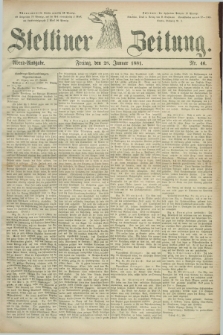 Stettiner Zeitung. 1881, Nr. 46 (28 Januar) - Abend-Ausgabe