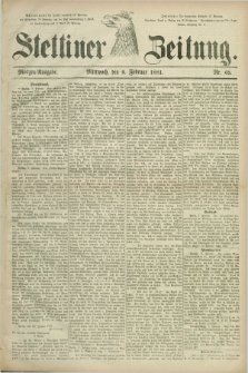 Stettiner Zeitung. 1881, Nr. 65 (9 Februar) - Morgen-Ausgabe