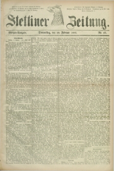 Stettiner Zeitung. 1881, Nr. 67 (10 Februar) - Morgen-Ausgabe