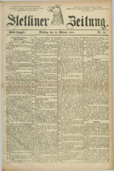 Stettiner Zeitung. 1881, Nr. 76 (15 Februar) - Abend-Ausgabe