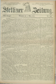 Stettiner Zeitung. 1881, Nr. 102 (2 März) - Abend-Ausgabe