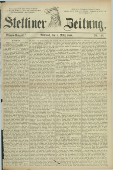 Stettiner Zeitung. 1881, Nr. 113 (9 März) - Morgen-Ausgabe