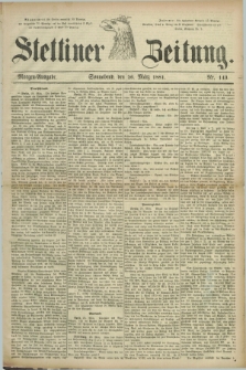 Stettiner Zeitung. 1881, Nr. 143 (26 März) - Morgen-Ausgabe