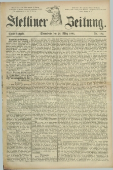 Stettiner Zeitung. 1881, Nr. 144 (26 März) - Abend-Ausgabe