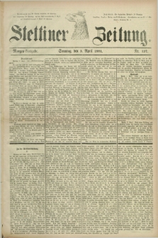 Stettiner Zeitung. 1881, Nr. 157 (3 April) - Morgen-Ausgabe