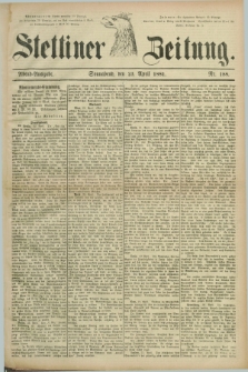 Stettiner Zeitung. 1881, Nr. 188 (23 April) - Abend-Ausgabe