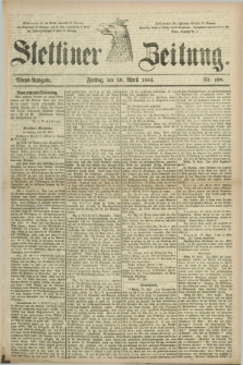 Stettiner Zeitung. 1881, Nr. 198 (29 April) - Abend-Ausgabe