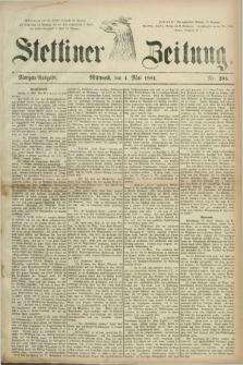 Stettiner Zeitung. 1881, Nr. 205 (4 Mai) - Morgen-Ausgabe