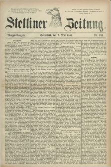 Stettiner Zeitung. 1881, Nr. 211 (7 Mai) - Morgen-Ausgabe