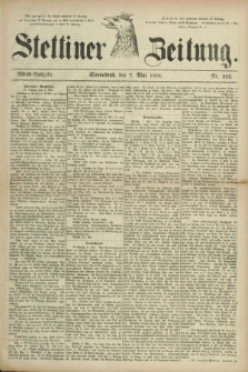 Stettiner Zeitung. 1881, Nr. 212 (7 Mai) - Abend-Ausgabe