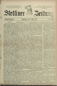 Stettiner Zeitung. 1881, Nr. 213 (8 Mai) - Morgen-Ausgabe