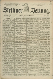 Stettiner Zeitung. 1881, Nr. 224 (16 Mai) - Abend-Ausgabe