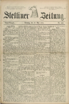 Stettiner Zeitung. 1881, Nr. 226 (17 Mai) - Abend-Ausgabe