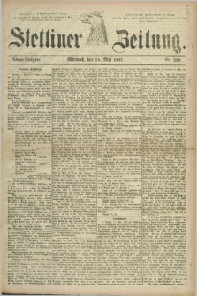 Stettiner Zeitung. 1881, Nr. 228 (18 Mai) - Abend-Ausgabe