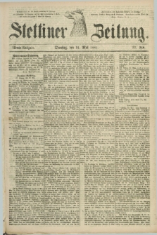 Stettiner Zeitung. 1881, Nr. 248 (31 May) - Abend-Ausgabe