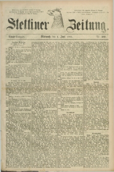 Stettiner Zeitung. 1881, Nr. 250 (1 Juni) - Abend-Ausgabe