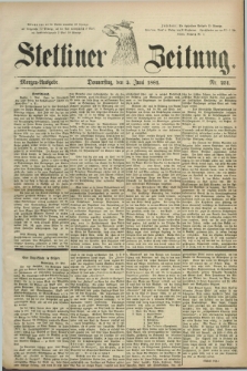 Stettiner Zeitung. 1881, Nr. 251 (2 Juni) - Morgen-Ausgabe