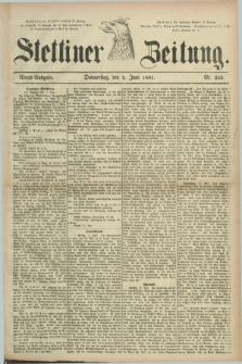 Stettiner Zeitung. 1881, Nr. 252 (2 Juni) - Abend-Ausgabe
