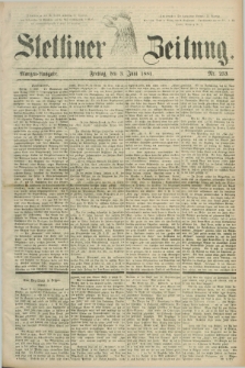 Stettiner Zeitung. 1881, Nr. 253 (3 Juni) - Morgen-Ausgabe
