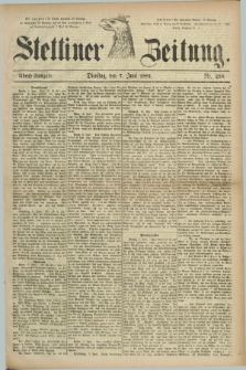 Stettiner Zeitung. 1881, Nr. 258 (7 Juni) - Abend-Ausgabe