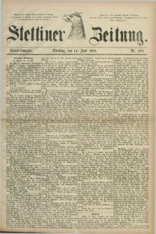 Stettiner Zeitung. 1881, Nr. 270 (14 Juni) - Abend-Ausgabe