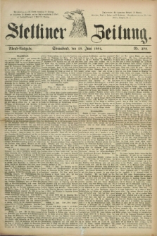 Stettiner Zeitung. 1881, Nr. 278 (18 Juni) - Abend-Ausgabe