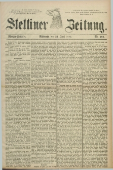 Stettiner Zeitung. 1881, Nr. 283 (22 Juni) - Morgen-Ausgabe