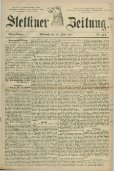 Stettiner Zeitung. 1881, Nr. 284 (22 Juni) - Abend-Ausgabe