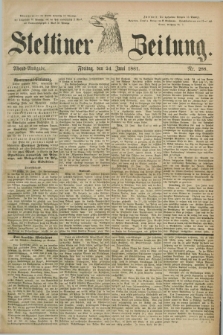 Stettiner Zeitung. 1881, Nr. 288 (24 Juni) - Abend-Ausgabe