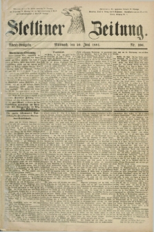 Stettiner Zeitung. 1881, Nr. 296 (29 Juni) - Abend-Ausgabe