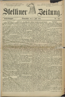 Stettiner Zeitung. 1881, Nr. 302 (2 Juli) - Abend-Ausgabe