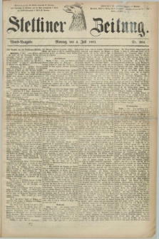 Stettiner Zeitung. 1881, Nr. 304 (4 Juli) - Abend-Ausgabe